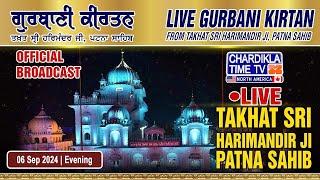 LIVE: Patna Sahib Gurdwara | Patna Sahib | Chardikla Time TV Live I Evening | 06 September 2024