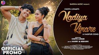 Nadiya Kinare | New Nagpuri Song 2024 | Nagpuri Video | Harry & Keshavi | Vinay Kumar & Anita Bara