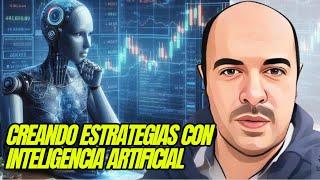 Como crear MILES DE ESTRATEGIAS de TRADING utilizando INTELIGENCIA ARTIFICIAL #ia