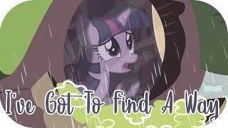 I've Got To Find A Way (Extended) | MLP: FiM [HD]