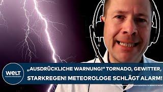 GERMANY: Tornado, heavy rain, thunderstorm! "Explicit warning" Meteorologist now sounds the alarm