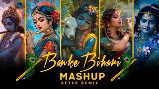 Banke Bihari Mashup | Emotional Chillout | Radhakrishnan Mashup | Shri Krishna Bhajan | After Remix