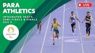 Para Athletics - Integrated Men's & Women's Heats, Semifinals & Finals | Day 9