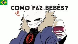 Como Faz Bebês? // Undertale animação Dublado PT-BR