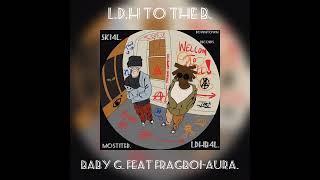 LDH2THEB. (Baby Gangsta. Feat. FragBoi-Aura.) Official Audio.