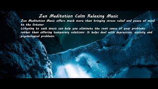 Zen Meditation Calm Relaxing Music