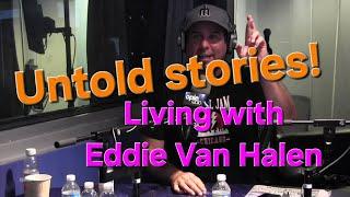 What's it Like Living with Eddie Van Halen? A Wild Story!