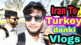  iran To Turkey Danki vlogs 2018 [ Asad Pendu Vlogs 3 ]