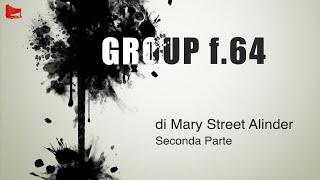 [115] "Group f.64" di Mary Street Alinder, 2014: Seconda Parte