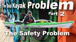 The Sea Kayak Problem Part 2: The Safety/Risk Issue