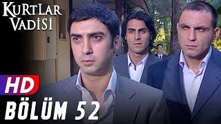 Kurtlar Vadisi - 52.Bölüm | FULL HD YENİ