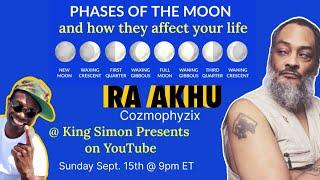 Ra Akhu: Phases of the Moon and more