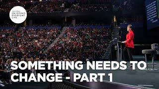 Something Needs to Change - Part 1 | Joyce Meyer | Enjoying Everyday Life