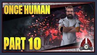 CohhCarnage Plays Once Human Full Release - Part 10