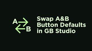 Nara Makes Games - Swap A&B Button Defaults in GB Studio