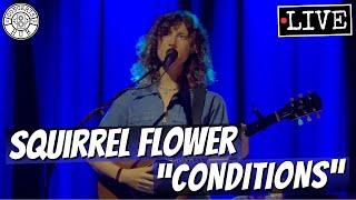 Squirrel Flower "Conditions" LIVE