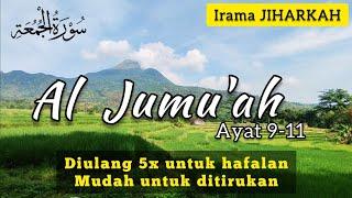 Surat Al Jumuah ayat 9-11 Irama JIHARKAH diulang 5x untuk hafalan