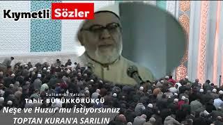 Sakın Ola Aldanmayınız - Muhteşem Bir Sohbet - Tahir BÜYÜKKÖRÜKÇÜ