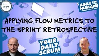 YDS: How Do Flow Metrics in the Sprint Retrospective Work?