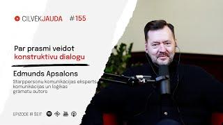 #155 Par prasmi veidot konstruktīvu dialogu - EDMUNDS APSALONS