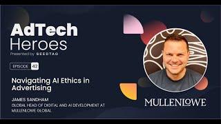 Ep. 42: Navigating AI Ethics in Advertising - AdTech Heroes