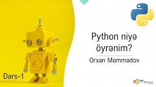 Python- Dərs 1 | Python niyə öyrənim? İlk proqramım | Orxan Məmmədov