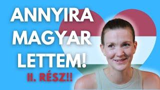 7 szokás amit ÁTVETTEM A MAGYAROKTÓL II. RÉSZ! | Amerikai lány magyarul beszél