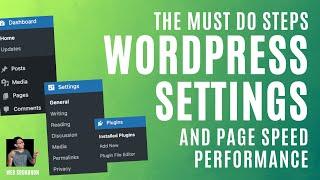 The Must Do Steps for Wordpress Settings, Media and Performance - Wordpress Tutorial 2023