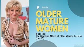 Older Women OVER 50 | The Timeless Allure of Older Women Fashion (top 10)