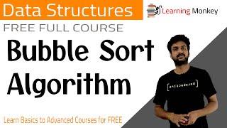 Bubble Sort Algorithm || Lesson 4 || Data Structures || Learning Monkey ||