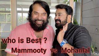 mammooty vs mohanlal / Who is Best / Both are good actors _ #malayalam