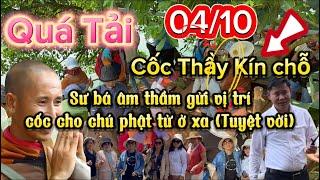 04/10 Cốc thầy Minh Tuệ quá tải - Đoàn cô chú anh chị sài gòn dễ thương vô cùng 