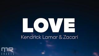 Kendrick Lamar - LOVE (Lyrics) ft. Zacari