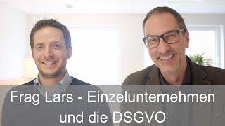 Frag Lars - Einzelunternehmen und die DSGVO