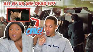 ALL OF US ARE DEAD EPISODE 7 REACTION! | ALL OF US ARE DEAD Ep 7 Breakdown | Netflix | 지금 우리 학교는