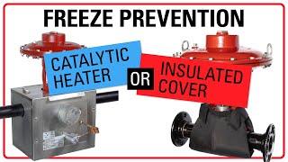 Frozen Valve Prevention: Are Insulated Covers or Catalytic Heaters Better?