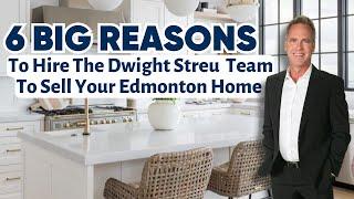 6 BIG Reasons To Hire The Dwight Streu Real Estate Team to Sell Your Edmonton Area Home