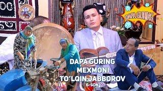 Dapa Guring 6-soni mexmoni To'lqin Jabborov (Oybek Tillo Qalmoqni nera tashayin)