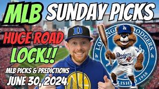 HUGE MLB LOCK!! MLB Picks Today 6/30/2024 | Free MLB Picks, Predictions & Sports Betting Advice