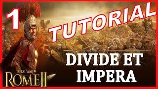 DIVIDE ET IMPERA ROMA Cap 1  Total War ROME II Tutorial