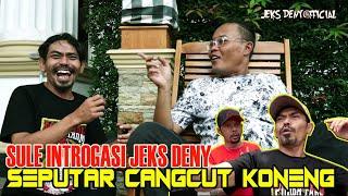 Sule Introgasi Jeks Deni Seputar Cangcut Koneng