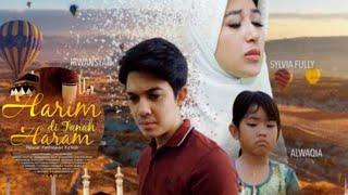 Film Islami Terbaru 2019 Full Movie - Film Harim Di tanah Haram Full Movie