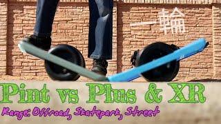 Onewheel Pint vs Onewheel Plus ＆ (XR) - Range: Offroad, Skatepark, & Street