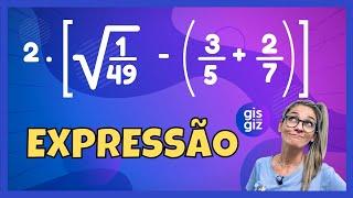 EXPRESSÕES NUMÉRICAS - RAIZ QUADRADA COM FRAÇÃO E DECIMAL  \Prof.Gis/