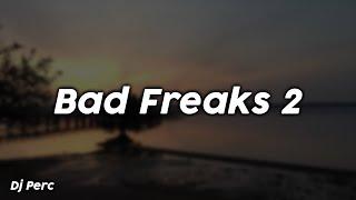 Bad Freaks 2 - Dj Perc