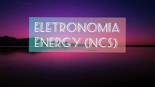 ELETRONOMIA ENERGY (NCS) #lyricsvideo #lyrics #ncm #ncsmusic #ncs #ncsbassmusic