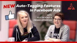 New Auto-Tagging Features in Facebook Ads | Augurian