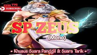 SP ZEUS (Mono) SUARA PANGGIL WALET ZEUS / Respon Walet Tidak Diragukan