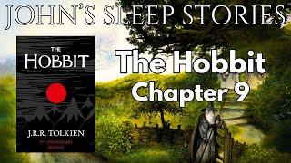 Sleep Story - The Hobbit Chapter 9 By J.R.R. Tolkien - John's Sleep Stories