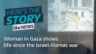 This woman in Gaza shows life since the Israel-Hamas conflict  | ITV News